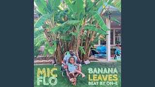 Banana Leaves Music Video