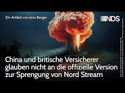 China und britische Versicherer glauben nicht an die offizielle Version zur Sprengung von NordStream