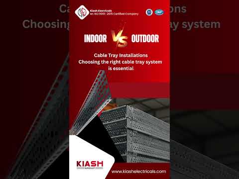 Indoor and outdoor environments demand different cable tray specifications.