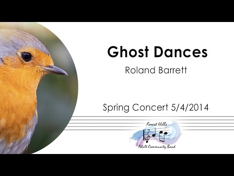 Ghost Dances | Roland Barrett | Forest Hills Adult Community Band