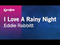 I Love A Rainy Night - Eddie Rabbitt | Karaoke Version | KaraFun