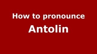 How to pronounce Antolin