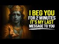 Krishna Says THIS MIGHT BE THE LAST TIME YOU EVER Krishna S Message Now