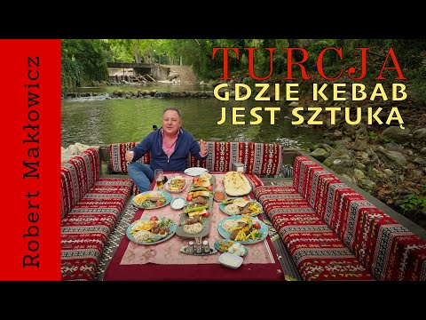 "Where kebab is art" - ROBERT MAKŁOWICZ Türkiye episode 227