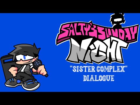 Salty's Sunday Night Dialogue - Week 3 (Sister Complex)