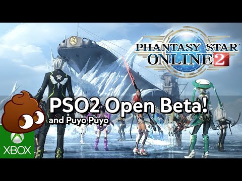 Phantasy Star Online 2 Closed Beta! Puyo Puyo Champions XBOX while I wait