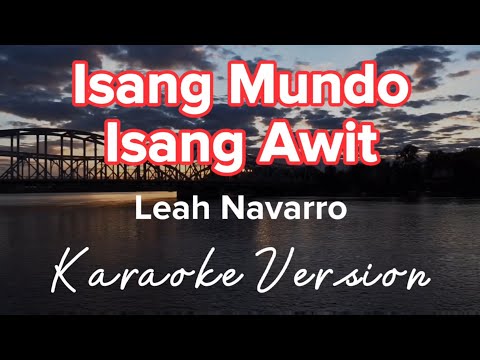ISANG MUNDO ISANG AWIT | LEAH NAVARRO | KARAOKE VERSION