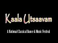 Kaala Utsaavam A National Classical Dance Music Festival
