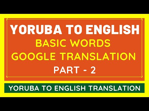 Yoruba to English Basic Words Translation #2 | Yoruba Language to English Translate Google