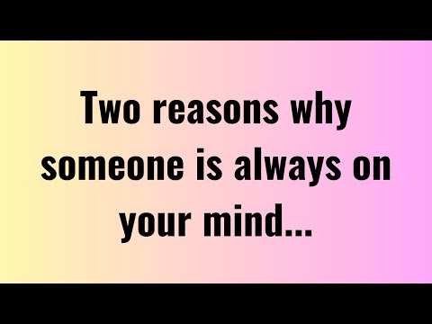 Two Reasons Why Someone Is Always on Your Mind...| Psychological Facts | Quotes