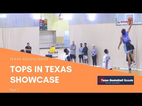 Texas Hoops/GASO: Tops in Texas Basketball Showcase 2018 (Part 1)