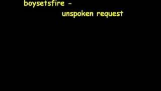 Boysetsfire - Unspoken Request