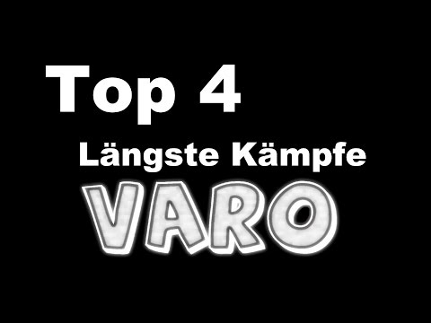 Top 4 längste VARO Kämpfe