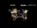 Saturday Night S Alright For Fighting Elton John Taron Egerton