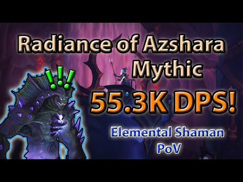 ⚡ 55.3k DPS! Radiance of Azshara Mythic 🔸 Orange Parse 🔥 8/8M Elemental Shaman PoV ❄️