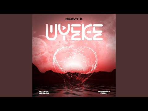 Heavy-K - Uyeke (3 Step Revisit) feat. Murumba Pitch & Natalia Mabaso