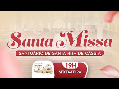 [AO VIVO] SANTA MISSA | SANTUÁRIO DE SANTA RITA DE CÁSSIA 19H 11/09/2026