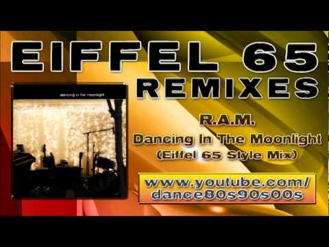 R.A.M. - Dancing In The Moonlight (Eiffel 65 Style Mix)