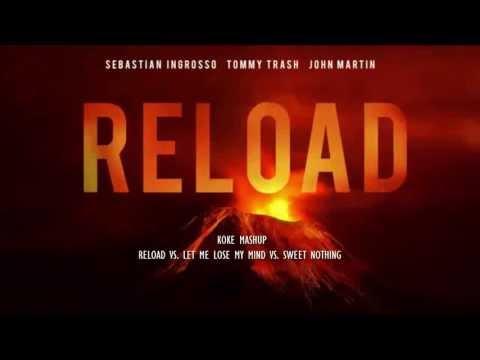 Reload vs Lose my mind vs Sweet nothing (Koke Mashup)