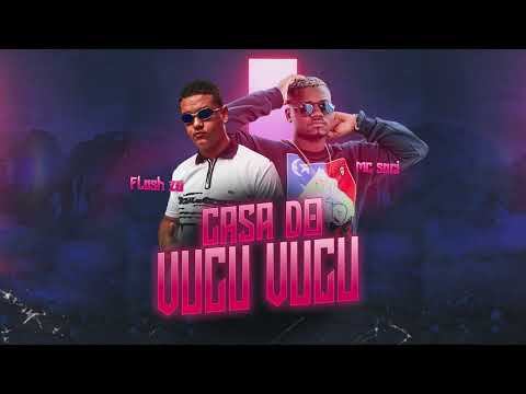FLASH ZO & MC SACI - CASA DO VUCO VUCO #tiktok #passinho #bregafunk #brega