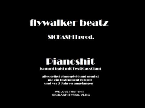 flywalker beatz/SICKASHITprod. - Pianoshit