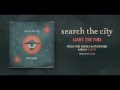 Search The City - "Light The Fire" ("FLIGHT ...