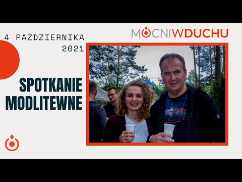 Spotkanie modlitewne - Mocni w Duchu [4.10.2021]