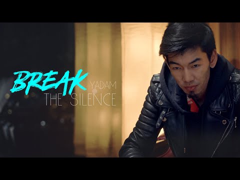 YADAM - BREAK THE SILENCE