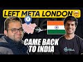 EP-01 | Why he left Meta London & moved back to India!
