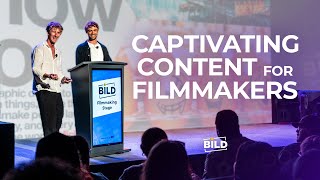 The Filmmakers Blueprint for Captivating Content | Bild Expo 2025
