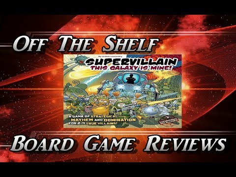 Off The Shelf Board Game Reviews - Supervillain This Galaxy is Mine - The Review 