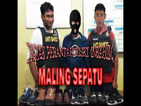 BATAK PERANTAU & RISKI INRAHIM - Maling Sepatu