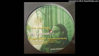Alex Lattimore - Rush Hour (Kemetic Just Remix)