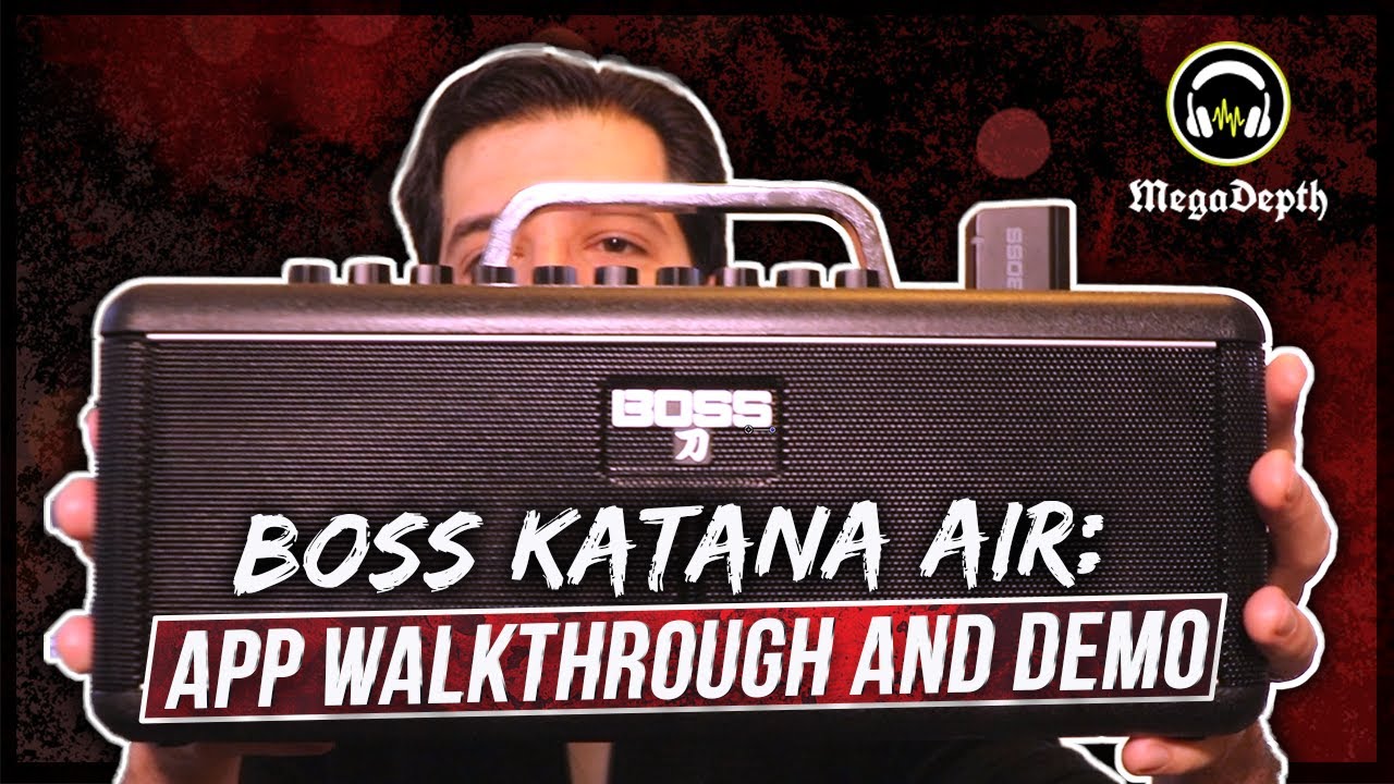 Boss Katana Air: Mobile App Walkthrough & Amp Demo