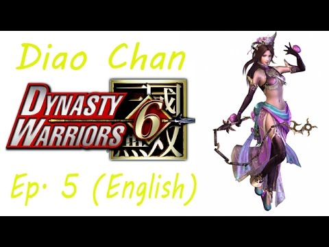 Dynasty Warriors 6 Diao Chan Ep. 5 Chapter 5 - Battle Of Fan Castle (Eng. Ver)