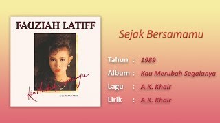 Fauziah Latiff - Sejak Bersamamu (Audio)