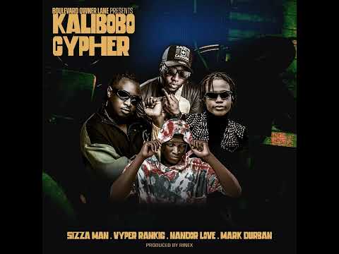 Kalibobo cypher by Sizza Man .Vyper Ranking.Mark De Urban .Nandor Love
