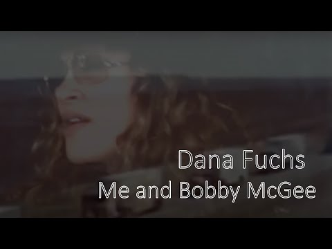 Dana Fuchs | Me and Bobby McGee