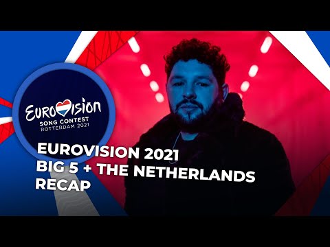 Eurovision 2021 | BIG 5 + The Netherlands | RECAP
