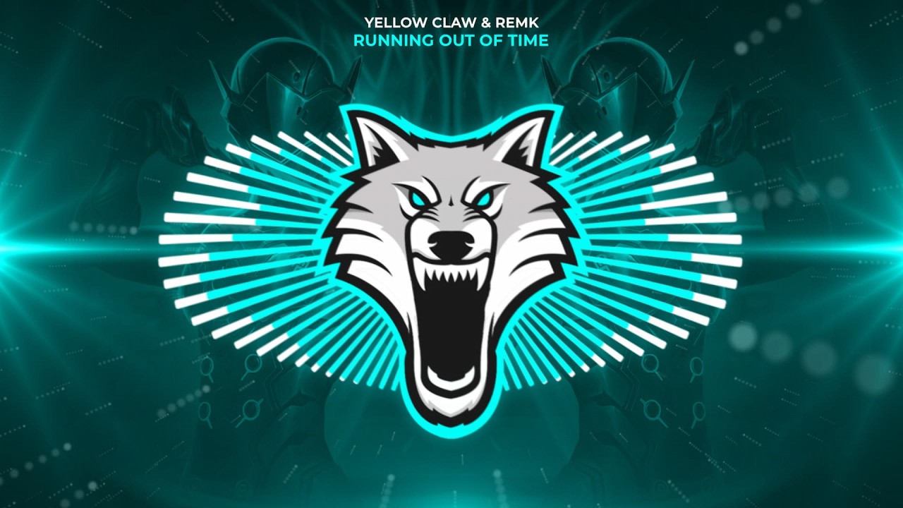 Yellow Claw & RemK - Running Out Of Time [Trap]