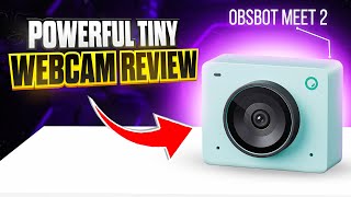 Face Tracking, 4K, & Tiny Size? | OBSBOT Meet 2 Review