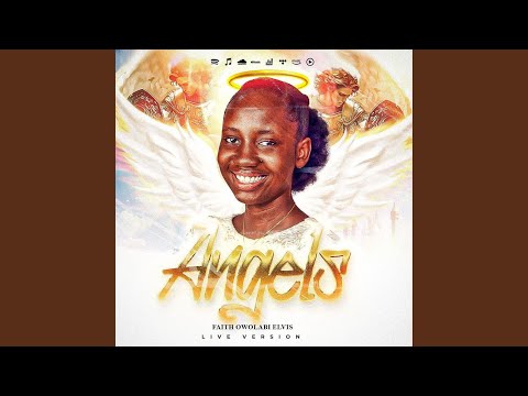 Faith Owolabi Elvis – Angels - Official Video
