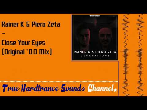 Rainer K & Piero Zeta - Close Your Eyes (Original '00 Mix)