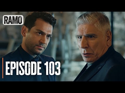 Ramo - Episode 103 | Full Turkish Drama (Action, Mafia)