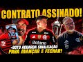 CONTRATO ESPETACULAR ASSINADO NO MENGÃO FLA NA FRENTE E AGUARDA SINALIZAÇÃO PARA FECHAR COM ALMAD