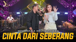 Download lagu Yeni Inka X Delva Irawan - CINTA DARI SEBERANG ( Music Yi Production) mp3