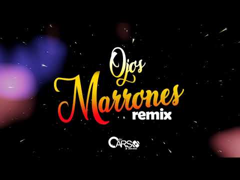 Ojos Marrones (Remix) Lasso | Dj Carso