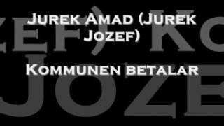 Jurek Amad (Jurek Jozef ) -kommunen Betalar