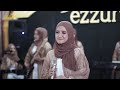HIKMAH PUASA EZZURA VOC ZAZA LIVE SESSION EDISI BULAN SUCI RAMADHAN 2022 Qasidah Ezzura