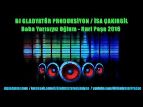 Baba Yarısıyım - Nuri Alco Pasa Operasyon Muzik 2016 Mix ft Emrah- DJ isa Çakır